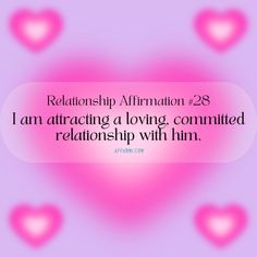 a pink heart with the words, relationship affirmation 28 i am attracted to loving,