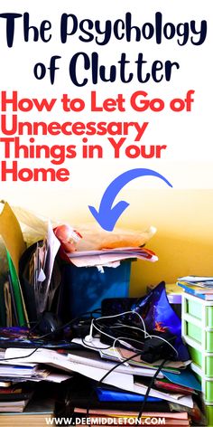 a pile of books with the title, the psychholy of clutter how to let go of unmecsary things in your home