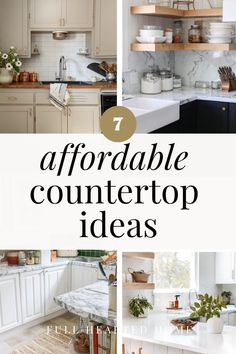 kitchen countertop ideas with text overlay that reads, 7 affordable countertop ideas