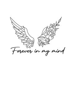 the words forever in my mind are drawn by hand with wings and flowers on it