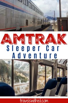 an amtrak train with text overlay that reads,'amtrak sleeper car adventure '