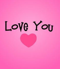 the word love you is written in black on a pink background