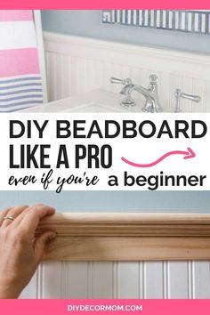 someone is holding up a sign that says diy beadboard like a pro even if you're a beginner