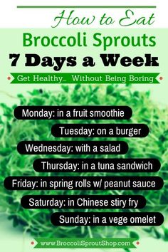 broccoli sprouts for 7 days a week