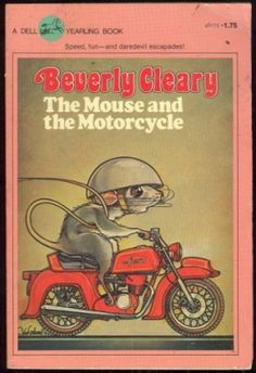 the mouse and the motorcycle by beverly cleary, illustrated by bill blyth