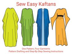 three different colored dresses with the words sew easy kaftans on top and bottom