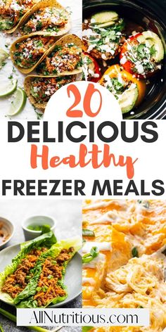 the top 20 delicious healthy freeze meals