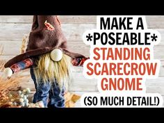 a scarecrow standing on top of a pile of pumpkins next to a sign that says make a poseable standing scarecrow gnome gnome so much detail