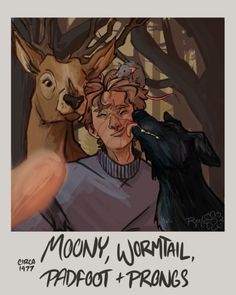 a drawing of a man and a deer with the caption moony, wormtail, padfoot & prance's