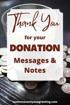 thank you for your donation messages and notes with coins on the table in front of it