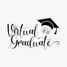 a sticker with the words virtual graduate in black and white lettering, on a white background