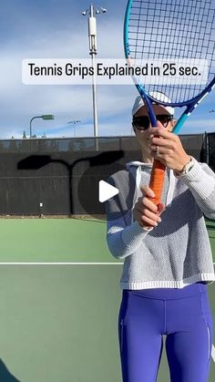 a woman holding a tennis racquet on top of a tennis court with the words tennis grips explain in 25 seconds