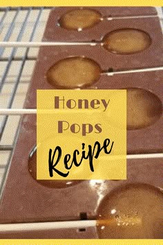 homemade honey pops recipe in the oven with text overlay that reads honey pops recipe