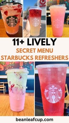 starbucks drinks with the words, 11 + lively secret menu starbucks starbucks refreshers