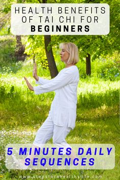 a woman practices yoga in the park with text overlay that reads, health benefits of taichiff for beginners 5 minutes daily sequences