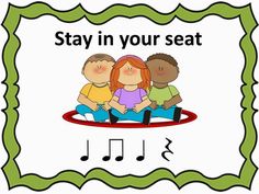 an image of children sitting on the floor with music notes in front of them and text that says stay in your seat