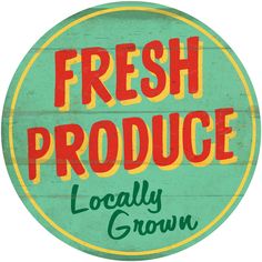 a green and yellow sticker with the words fresh produce locally grown on it