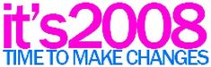 the words it's $ 2008 time to make changes in pink and blue