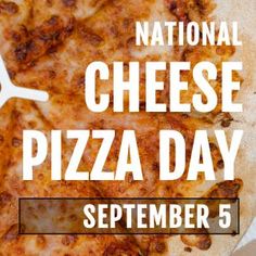 the national cheese pizza day is coming up on november 5, and it's time to celebrate