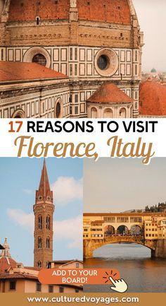 the top things to see and do in italy with text overlay that reads 17 reasons to visit fiorence, italy