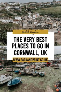 the very best places to go in cornwalll, uk with text overlay