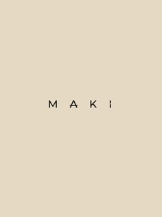 the word maki written in black on a beige background