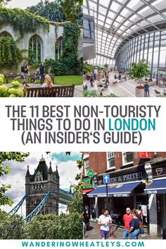 the 11 best non - touristy things to do in london an insider's guide