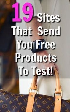 a person holding a handbag with the text 19 sites that send you free products to test