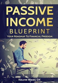 the cover of passive income blueprint your roadmap to financial freedom