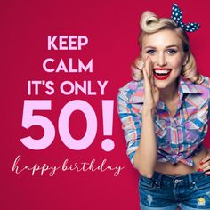 a woman is holding her hand up to her face and smiling with the words keep calm it's only 50 happy birthday