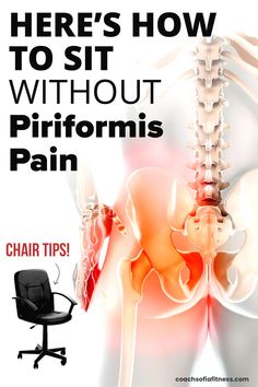 there's how to sit without priformis pain chair tips for back pain