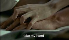 two hands touching each other with the words take my hand