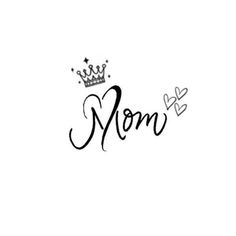 the word mom written in cursive writing with a crown on top of it