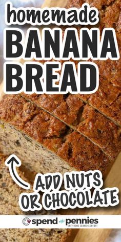 a loaf of banana bread sitting on top of a wooden cutting board with the words homemade banana bread above it