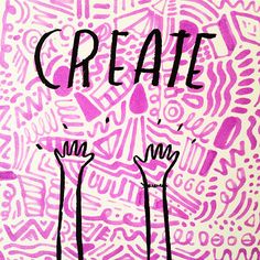 a painting with the words create written in black ink on a pink background that has doodles all over it