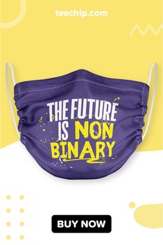 a purple face mask that says the future is non binary on it with yellow and white