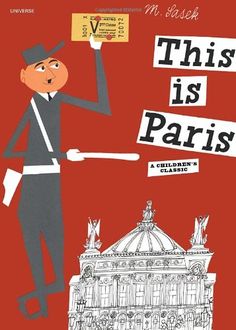 This is Paris by Miroslav Sasek Paris Books, Paris Art Print, French Gifts, Visit France, Free Pdf Books, Paris Art, Reading Levels, France Travel, Travel Book