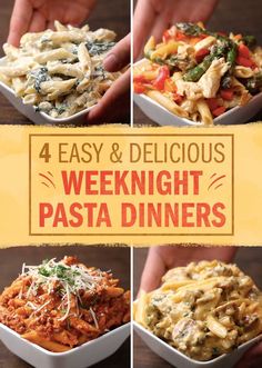 four different types of pasta dishes with the words 4 easy and delicious weeknight pasta dinners