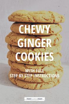 chewy ginger cookies stacked on top of each other with the words, step by step instructions