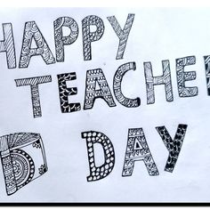 a sign that says happy teacher's day written in black and white ink on a piece of paper