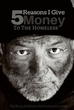 a man wearing a hat with the words 5 reasons i give money to the homeless