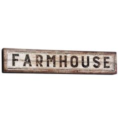 a wooden sign that says farmhouse on it