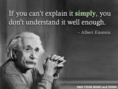 albert einstein quote with black and white photo on the right side, it says if you can't explain it simply, you don't understand