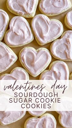 valentine's day sourdough sugar cookie cookies with frosting in the shape of hearts