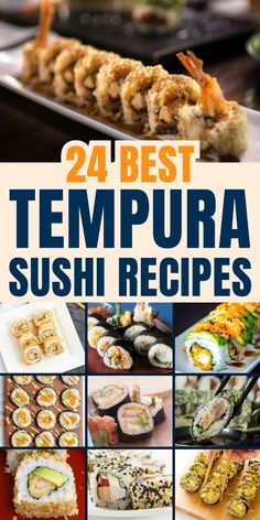 the cover of 24 best tempura sushi recipes, with images of different types of sushi