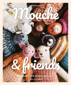 the cover of mouche and friends, featuring knitted animals in sweaters on top of each other