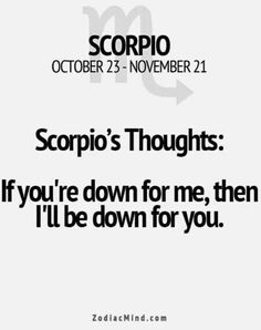 zodiacs thought if you're down for me, then i'll be down for you