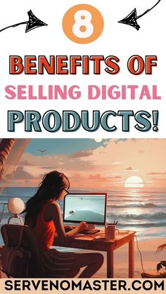 how to sell digital products, benefits of selling digital products