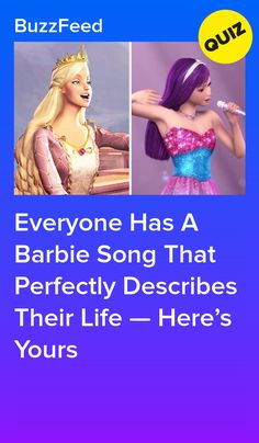 two pictures of barbie dolls with the caption everyone has a barbie song that perfectly describes their life here's yours