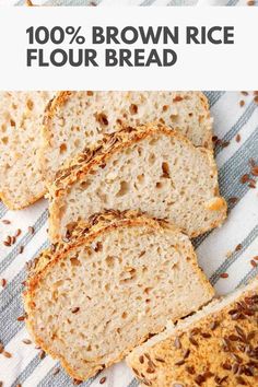 sliced bread on a towel with text overlay that reads, 100 % brown rice flour bread